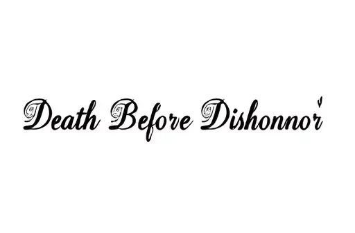"Death Before Dishonor " tattoo design idea