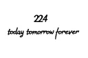 "224 today tomorrow forever
" tattoo design idea
