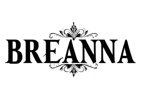 "BREANNA" tattoo design idea