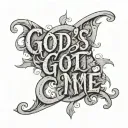 God's got me handwritten tattoo design idea