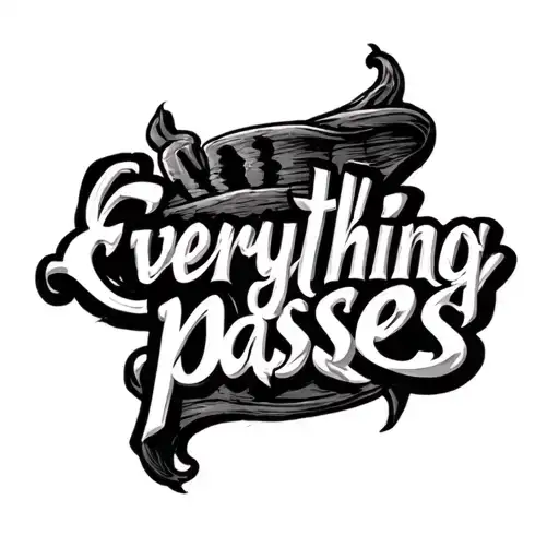 "Everything passes" in pirate font tattoo tattoo design idea