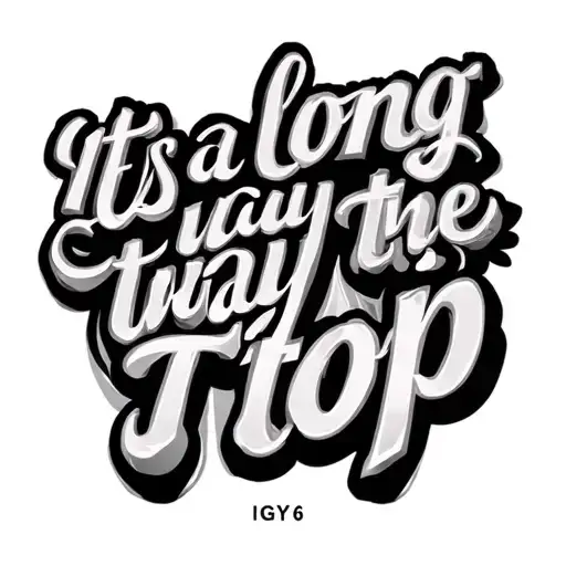 "Its a long way to the top " letters 'IGY6' us tattoo design idea