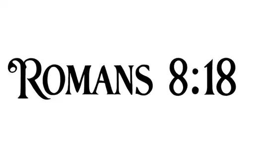 "ROMANS 8:18" tattoo design idea