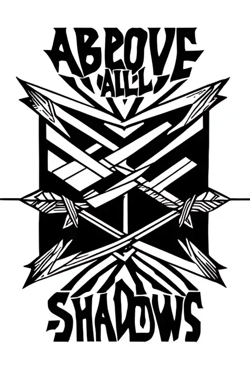 bow and arrow with phrase "above all shadows" tattoo design idea