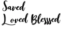 "Saved Loved Blessed" tattoo design idea