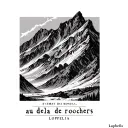 mountain with writing underneath that says au delà des rochers and even more lower write Lophelia tattoo design idea