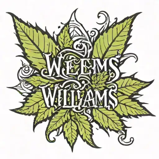 weed leaf with  the word williams  tattoo design idea