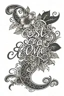 C'est la vie cursive writing tattoo design idea