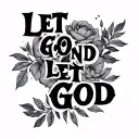 Let Go And Let God tattoo design idea