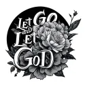 Let Go And Let God tattoo design idea