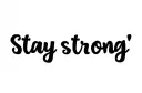 "Stay strong" tattoo design idea