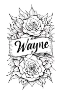 "Wayne " "Wayne " words with a line drawn tattoo design idea