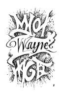 "Wayne " "Wayne " words with a line drawn tattoo design idea