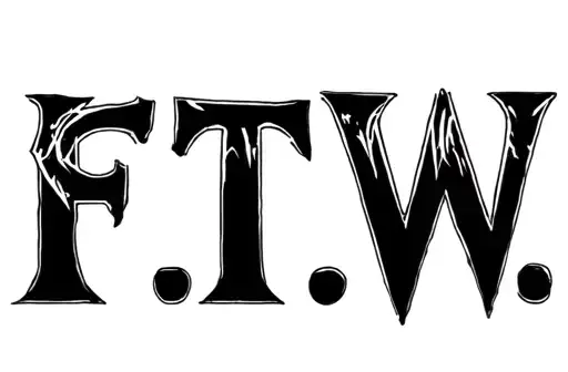 "FTW" "F.T.W tattoo design idea