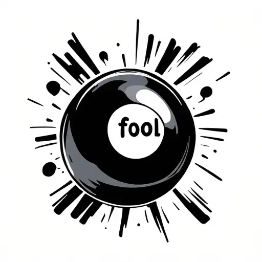 magic eight ball that says "fool" tattoo design idea