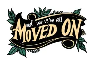 text :and we've all moved on" in bold lettering tattoo design idea