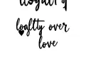 "loyalty over love " tattoo design idea
