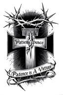 semi simple cross with "Patience Is A Virtue" written and a single crown of thorns tattoo design idea
