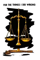 "FOR THE THINGS I DID WRONG" a set of scales symbolizing justice tattoo design idea