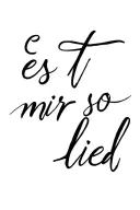 the inscription - es tut mir so lied, written in a beautiful font against the background of something beautiful tattoo design idea