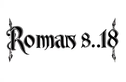 "Romans 8:18" tattoo design idea