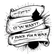 Scroll Saying if you want peace for war tattoo design idea