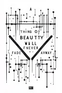 cybernetic nodes and circuits above and below the text "A THING OF BEAUTY WILL NEVER FADE AWAY" in cyberpunk 2077 font tattoo design idea