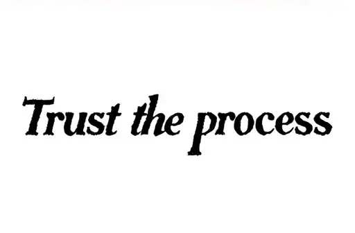 "Trust the process" tattoo design idea