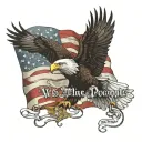 A majestic eagle soaring in front of the American flag, with the words 'We the People' subtly incorporated tattoo design idea