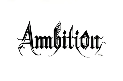 "Ambition " tattoo design idea