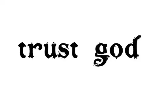 "trust god" tattoo design idea
