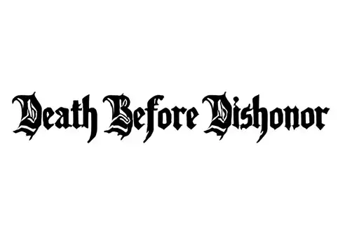 "Death Before Dishonor" tattoo design idea