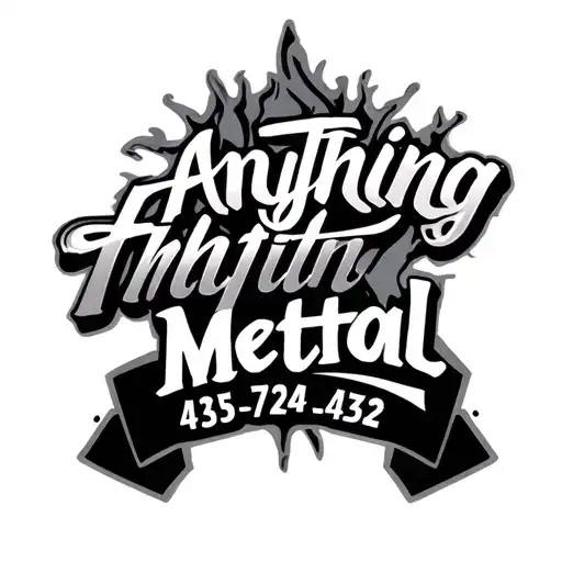 "AnythingMetal 435-724-4252 " "AnythingMetal " mig welder tattoo design idea