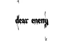 "Dear enemy" tattoo design idea