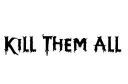 "kill them all" tattoo design idea