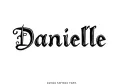 “Danielle” “Danielle” tattoo design idea