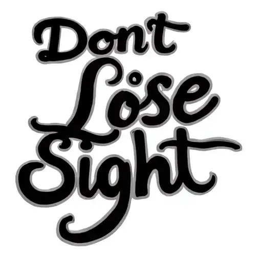 "Dont Lose Sight" Dont lose sight tattoo design idea