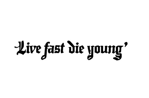 "Live fast die young " tattoo design idea